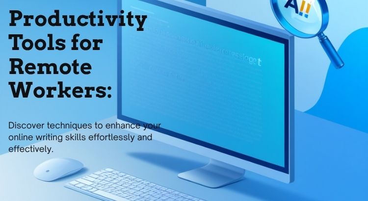 Productivity Tools for Remote Workers: The 2026 Essential Stack