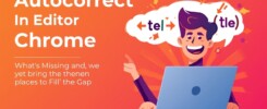 Autocorrect in Chrome What's Missing and How to Fill the Gap