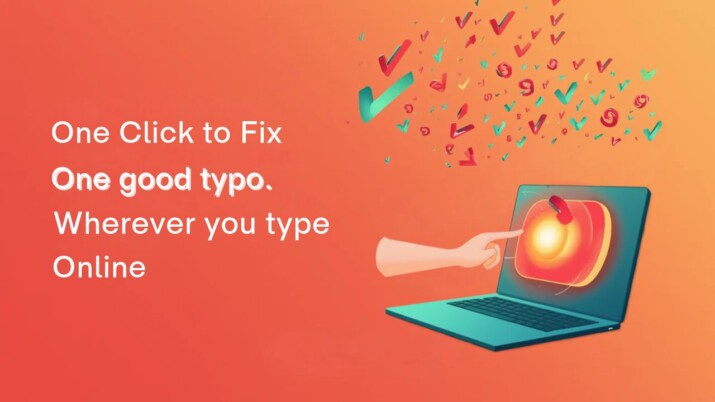 One Click to Fix Every Typo, Wherever You Type Online