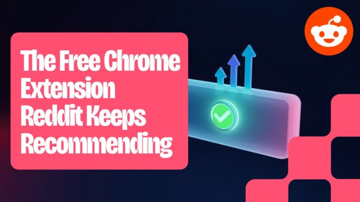 The Free Chrome Extension Reddit Keeps Recommending